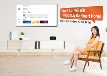 3 Lưu Ý Cần Phải Biết Trước Khi Lắp Đặt Smart Home Để Tiết Kiệm Chi Phí