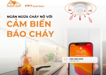 NGĂN NGỪA CHÁY NỔ VỚI CẢM BIẾN BÁO CHÁY THÔNG MINH